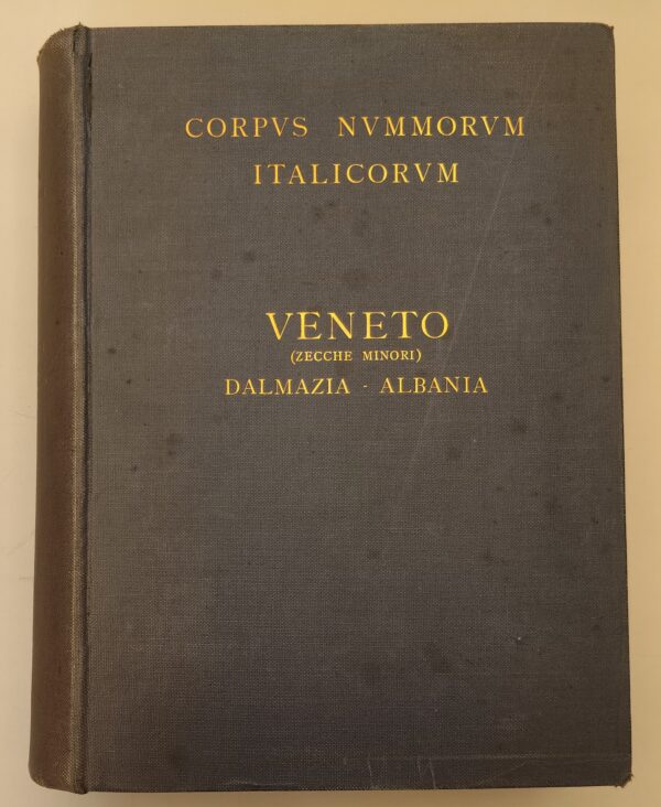 Corpus Nummorum Italicorum, Vol. VI: Veneto (zecche minori) Dalmazia e Albania.