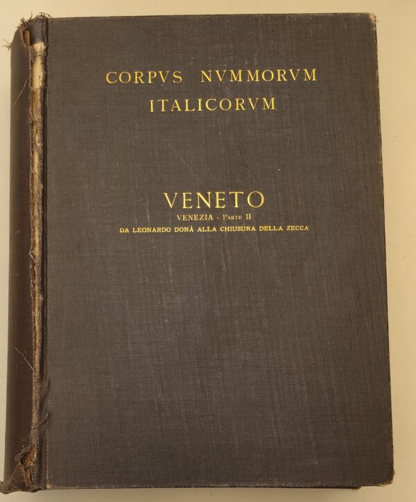 Corpus Nummorum Italicorum, Vol. VIII: Veneto - Venezia - Parte II da Leonardo Donà alla chiusura della zecca.